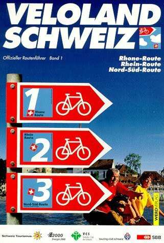 Veloland Schweiz, Offizieller Routenführer, Bd.1, Rhone-Route, Rhein-Route, Nord-Süd-Route: Offizieller Routenführer (NZ) (Veloland Schweiz: Offizieller Routenführer (NZ))