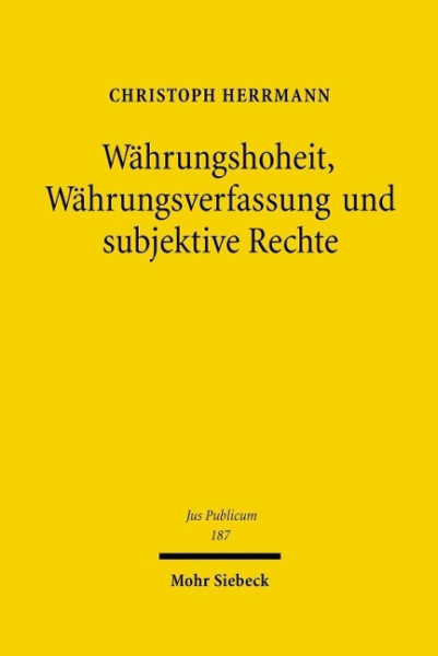 Währungshoheit, Währungsverfassung und subjektive Rechte