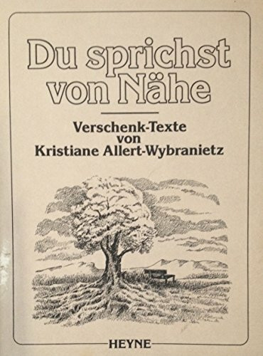 Du sprichst von Nähe: Verschenk-Texte