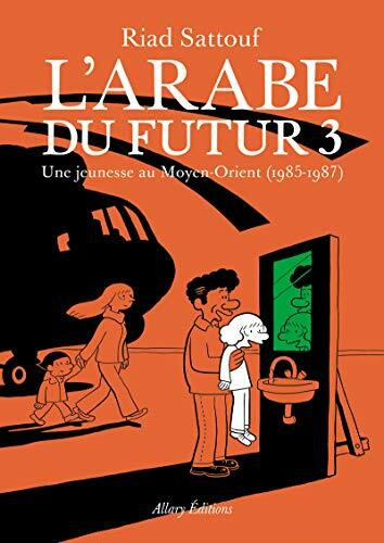 L'Arabe du futur 03: Une jeunesse au Moyen-Orient, 1985-1987
