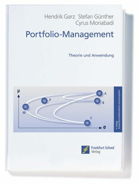 Portfolio-Management.Theorie und Anwendung. Kompendium bankbetrieblicher Anwendungsfelder