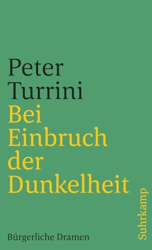 Bei Einbruch der Dunkelheit: Bürgerliche Dramen (suhrkamp taschenbuch)