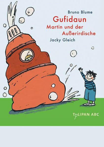 Gufidaun – Martin und der Außerirdische: Lesestufe C (Tulipan ABC)