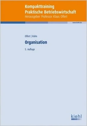 Kompakt-Training Organisation (Kompakt-Training Praktische Betriebswirtschaft)