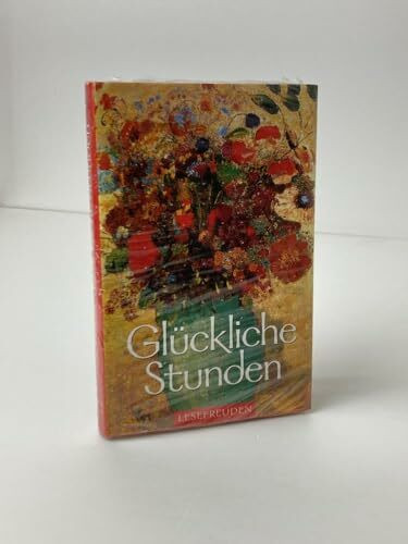 Glückliche Stunden: Erfreuliche Geschichten