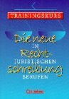 Die neue Rechtschreibung - Ausgabe 2005: Die neue Rechtschreibung, Die neue Rechtschreibung in juristischen Berufen