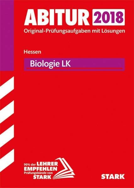 STARK Abiturprüfung Hessen - Biologie LK: Original-Prüfungsaufgaben mit Lösungen 2012-2017