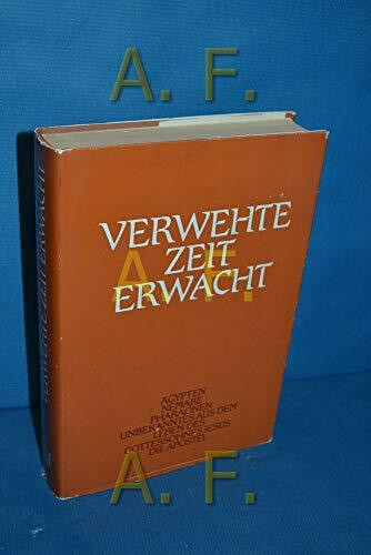 Verwehte Zeit erwacht, Bd.3, Ägypten, Nemare, Pharaonen, Unbekanntes aus dem Leben des Gottessohnes Jesus, Die Apostel