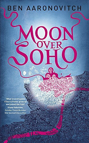 Moon Over Soho: The Second Rivers of London novel (A Rivers of London novel)