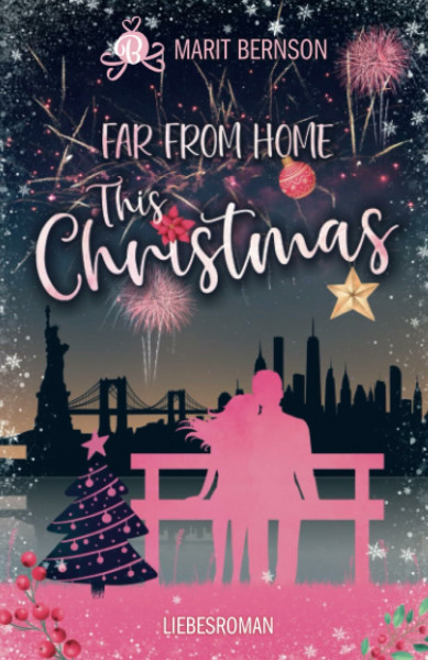 Far from Home This Christmas: Liebesroman (New York Christmas Stories, Band 1)