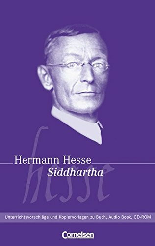Literamedia: Siddhartha: Handreichungen für den Unterricht. Unterrichtsvorschläge und Kopiervorlagen: Unterrichtsvorschläge und Kopiervorlagen zu Buch, Audio Book, CD-ROM