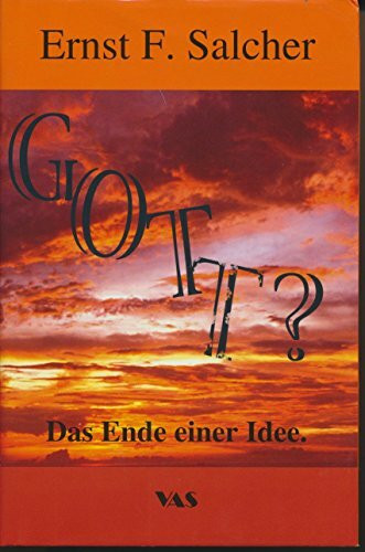 Gott?: Das Ende einer Idee