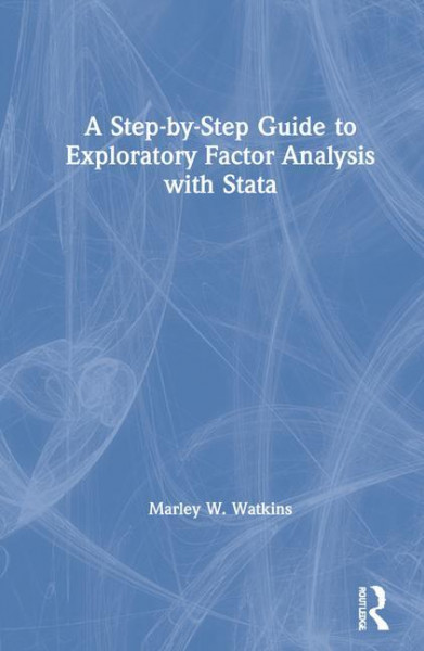 A Step-by-Step Guide to Exploratory Factor Analysis with Stata