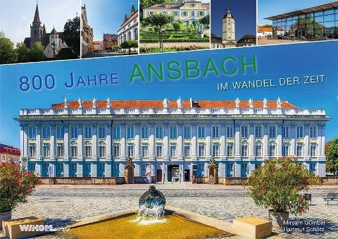 800 Jahre Ansbach im Wandel der Zeit