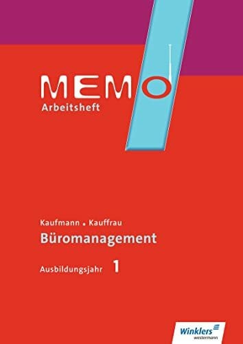 MEMO: Kaufmann/Kauffrau für Büromanagement, Ausbildungsjahr 1 Arbeitsheft