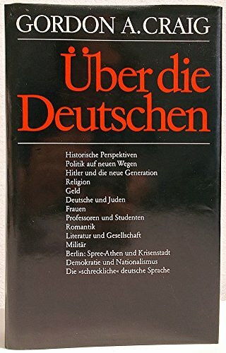 Über die Deutschen: Ein historisches Porträt