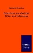 Griechische und römische Götter- und Heldensage