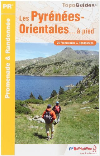 Pyrennes Orientales a Pied PR 25 Prom. and Rand.: FFR.D066