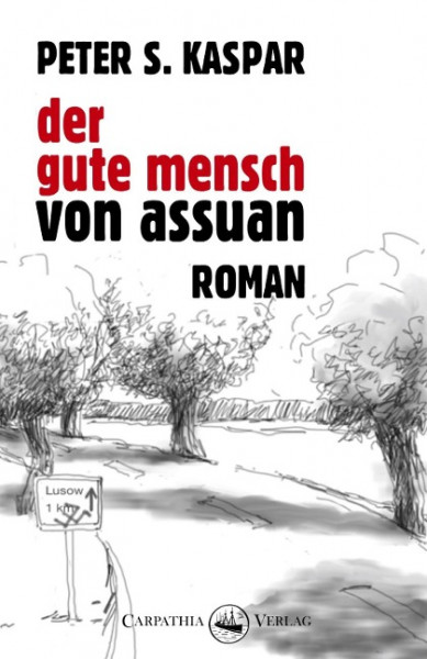 Der gute Mensch von Assuan