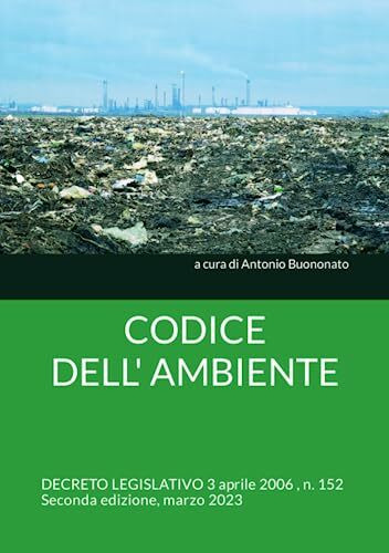 CODICE DELL'AMBIENTE: DECRETO LEGISLATIVO 3 aprile 2006 , n. 152