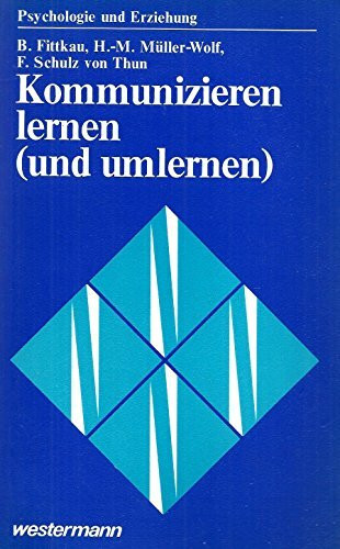 Kommunizieren lernen (und umlernen) : Trainingskonzeptionen und Erfahrungen.