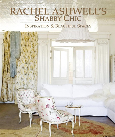 Rachel Ashwell's Shabby Chic Inspirations