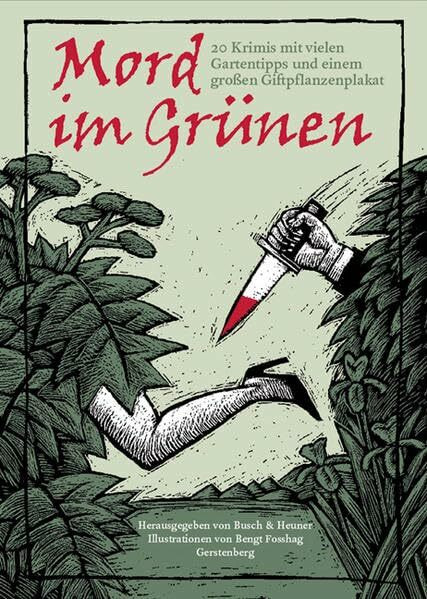 Mord im Grünen - Neuausgabe: 20 Krimis mit vielen Gartentipps