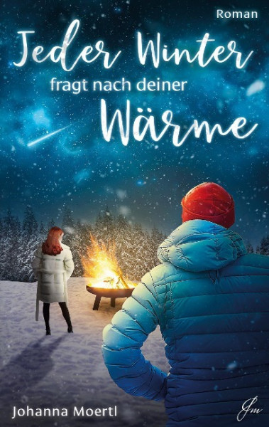 Jeder Winter fragt nach deiner Wärme