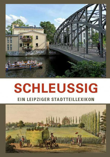 Schleußig: Ein Leipziger Stadtteillexikon