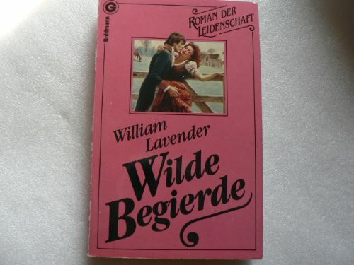 Wilde Begierde.