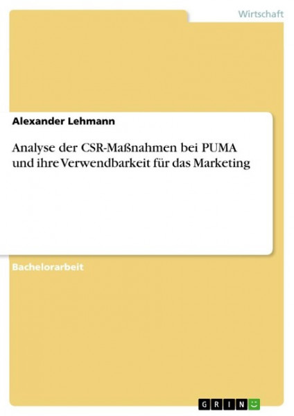 Analyse der CSR-Maßnahmen bei PUMA und ihre Verwendbarkeit für das Marketing