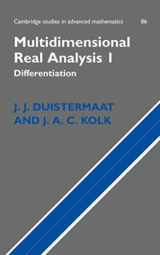 Multidimensional Real Analysis I: Differentiation (Cambridge Studies in Advanced Mathematics, Volume 1)