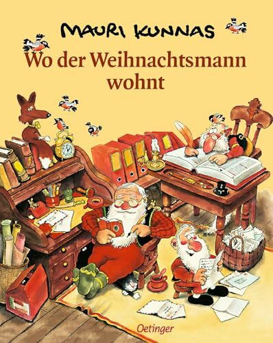 Wo der Weihnachtsmann wohnt: Für kleine und große Kinder und alle, die sich ihre Freude auf Weihnachten erhalten haben (Mauri Kunnas' Weihnachtsklassiker)
