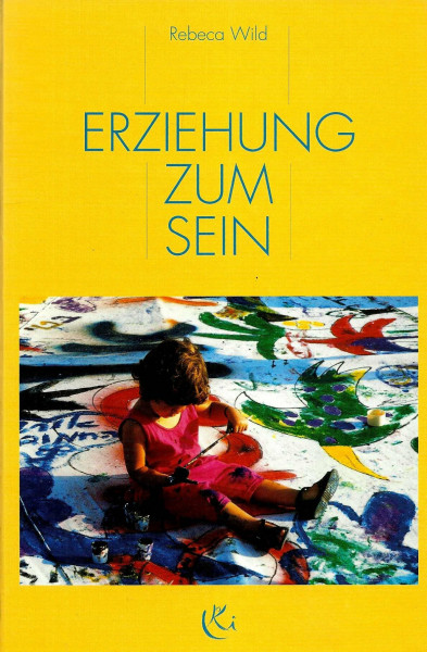 Erziehung zum Sein. Erfahrungsbericht einer aktiven Schule