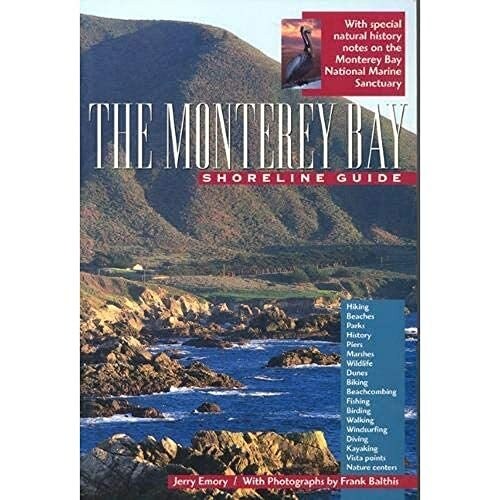 The Monterey Bay Shoreline Guide: Volume 1 (Uc Press/Monterey Bay Aquarium Series in Marine Conservation, Band 1)