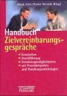 Handbuch Zielvereinbarungsgespräche. Konzeption, Durchführung, Gestaltungsmöglichkeiten, mit Praxisbeispielen und Handlungsanleitungen