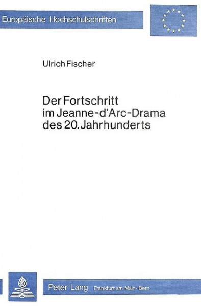 Der Fortschritt im Jeanne d'Arc-Drama des 20. Jahrhunderts