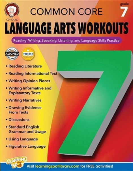 Common Core Language Arts Workouts, Grade 7: Reading, Writing, Speaking, Listening, and Language Ski