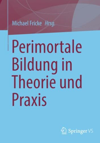 Perimortale Bildung in Theorie und Praxis: DE