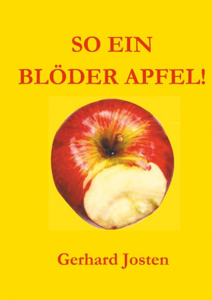 So ein blöder Apfel!