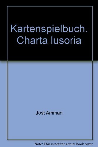 Kartenspielbuch - Charta lusoria: Mit kurzen latein. u. teutschen Verslein illustrirt durch Janum Heinricum Schröterum