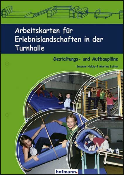 Arbeitskarten für Erlebnislandschaften in der Turnhalle: Gestaltungs- und Aufbaupläne