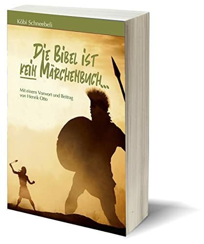 Die Bibel ist kein Märchenbuch: mit einem Vorwort von Henrik Otto