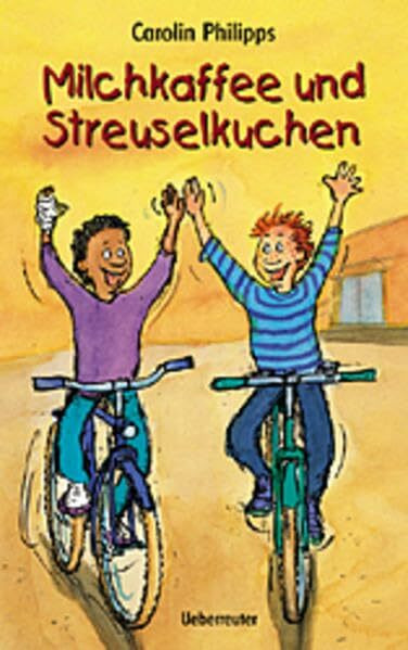 Milchkaffee und Streuselkuchen: Ausgezeichnet mit dem UNESCO-Kinderliteratur-Preis für Toleranz 2000