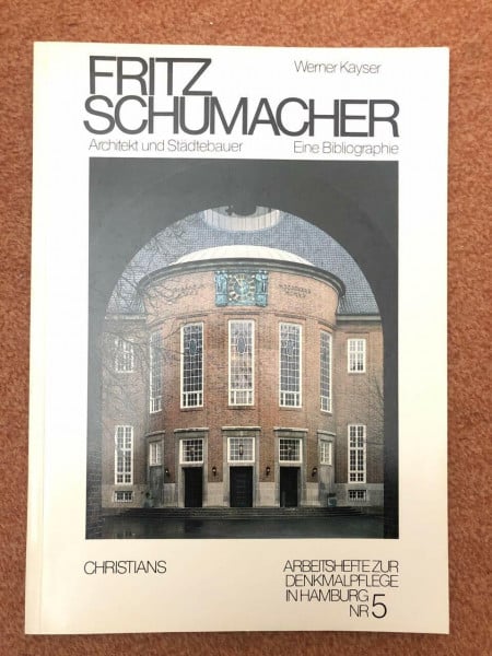 Fritz Schumacher. Architekt und Städtebauer