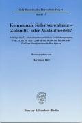 Kommunale Selbstverwaltung - Zukunfts- oder Auslaufmodell?