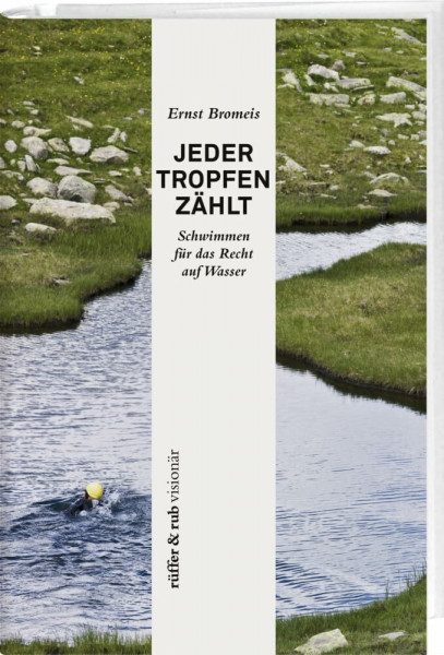 rüffer&rub visionär / Jeder Tropfen zählt: Schwimmen für das Recht auf Wasser