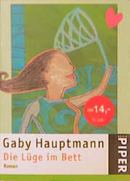 Die Lüge im Bett: Roman (Piper Taschenbuch, Band 3112)