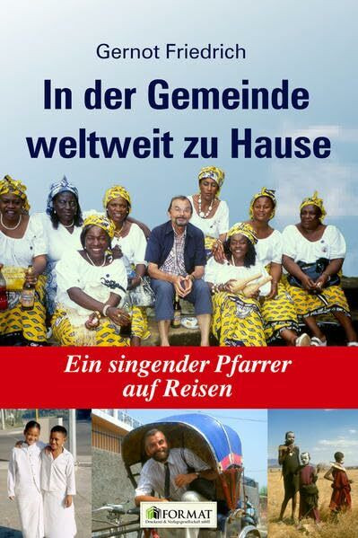 In der Gemeinde weltweit zu Hause: Ein singender Pfarrer auf Reisen