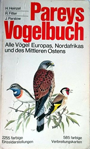 Pareys Vogelbuch : alle Vögel Europas, Nordafrikas und des Mittleren Ostens.